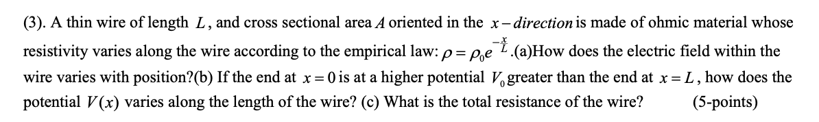 Solved (3). A thin wire of length L, and cross sectional | Chegg.com