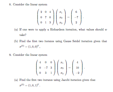 Solved 8. Consider the linear system 2 04 6 690 0 7 0 12 -7 | Chegg.com