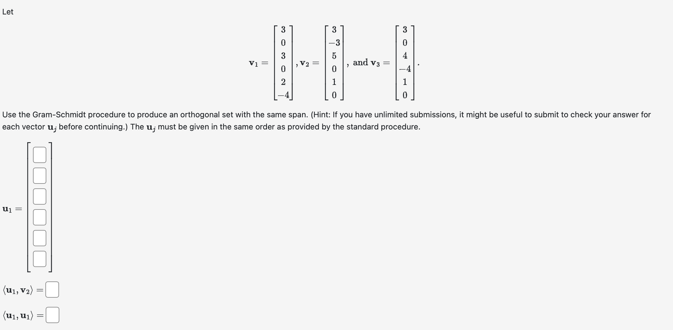 Solved v1=⎣⎡30302−4⎦⎤,v2=⎣⎡3−35010⎦⎤, and v3=⎣⎡304−410⎦⎤ Use | Chegg.com