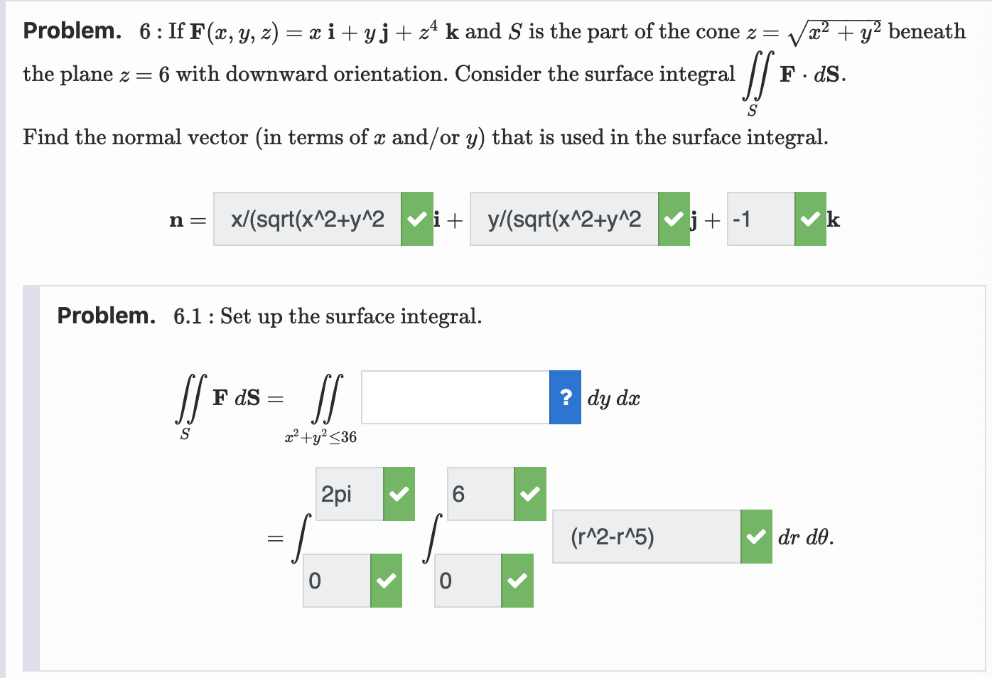 Solved Problem 6 If F X Y Z Xi Yj Z4k And S Is The Part