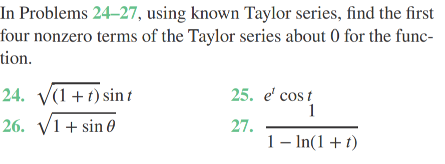 Solved In Problems 24–27, Using Known Taylor Series, Find | Chegg.com