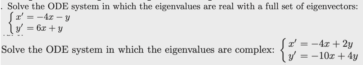 Solved · Solve the ODE system in which the eigenvalues are | Chegg.com