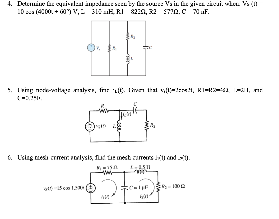 Solved 4. Determine the equivalent impedance seen by the | Chegg.com
