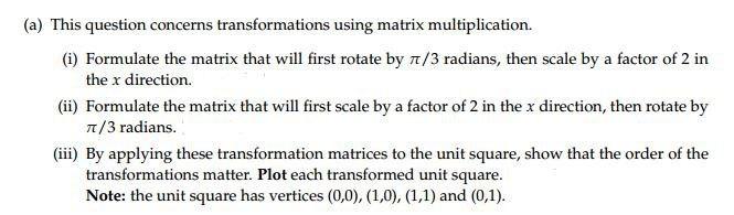 Solved (a) This question concerns transformations using | Chegg.com