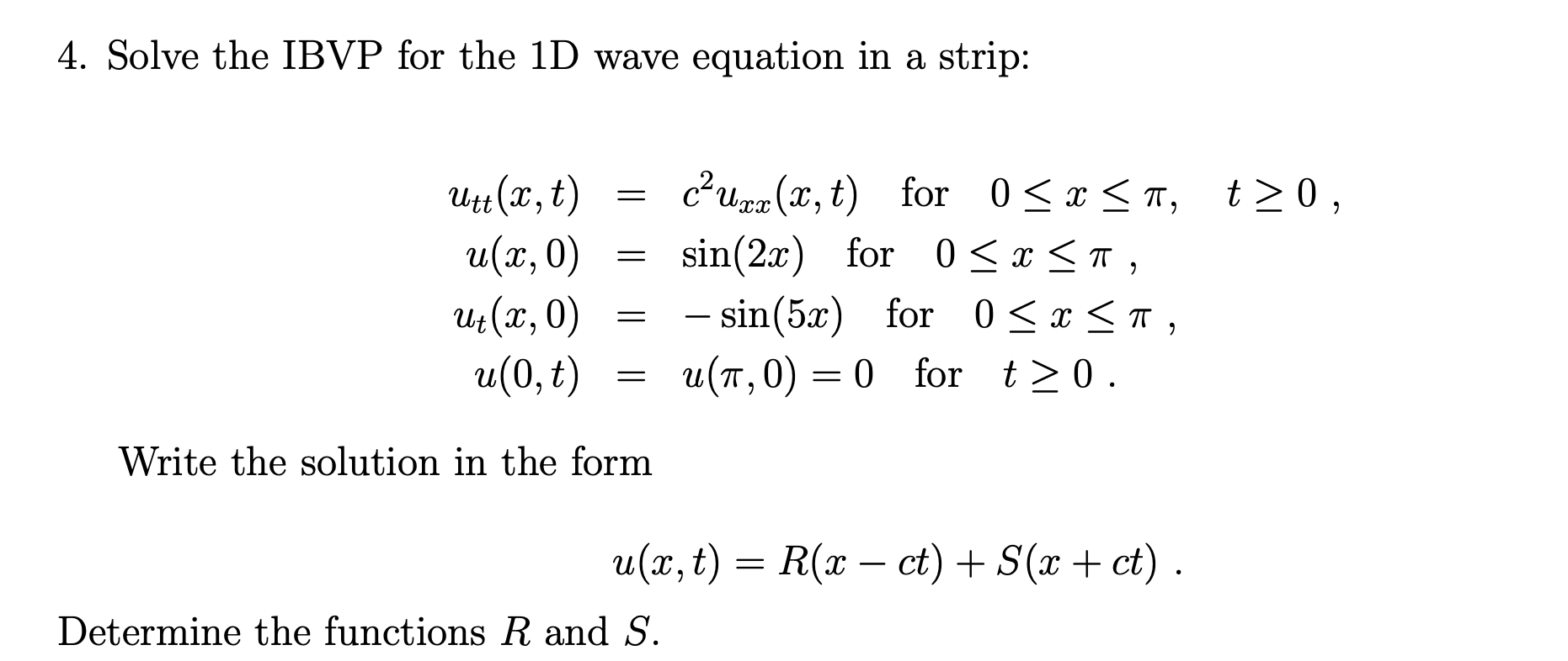 Solved 4 Solve The Ibvp For The 1d Wave Equation In A Chegg Com