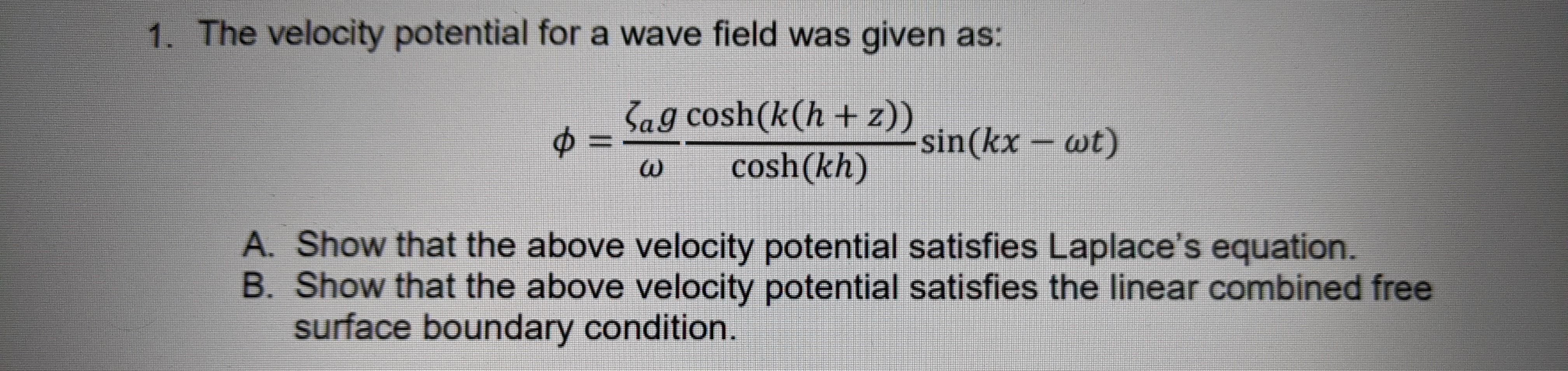 Solved 1. The velocity potential for a wave field was given | Chegg.com