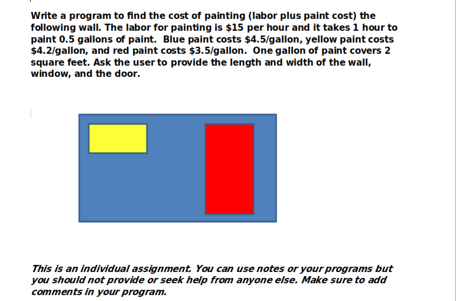 Solved Write a program to find the cost of painting labor Chegg