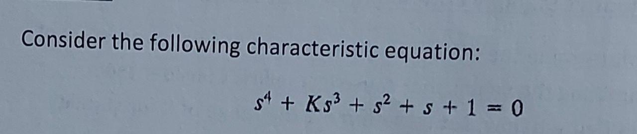 Solved Consider The Following Characteristic Equation: 34 + | Chegg.com