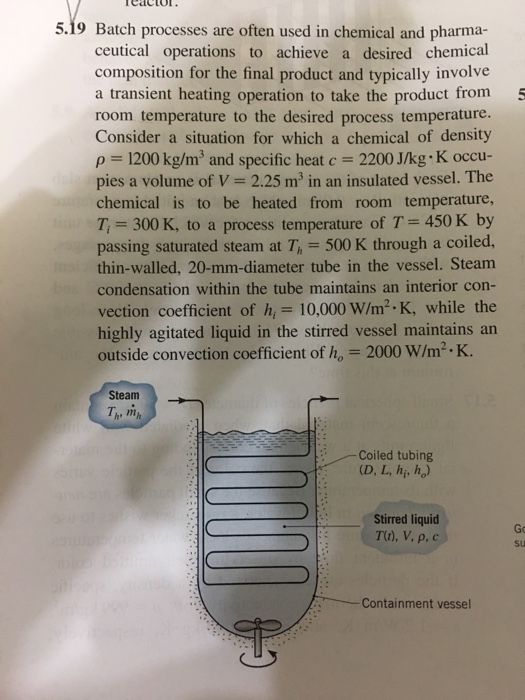 Solved 5.19 Batch processes are often used in chemical and | Chegg.com