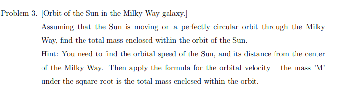 Solved Problem 3. [Orbit of the Sun in the Milky Way | Chegg.com