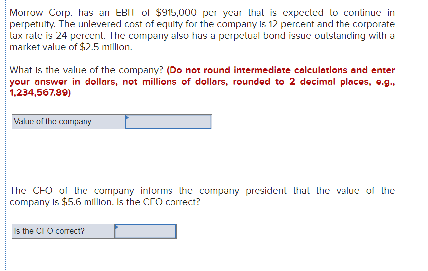 Solved Morrow Corp. Has An EBIT Of $915,000 Per Year That Is | Chegg.com