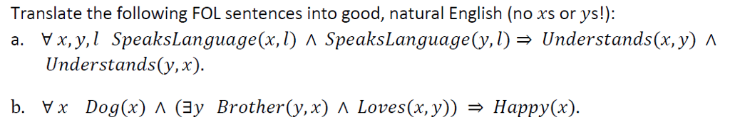 Solved Translate the following FOL sentences into good, | Chegg.com
