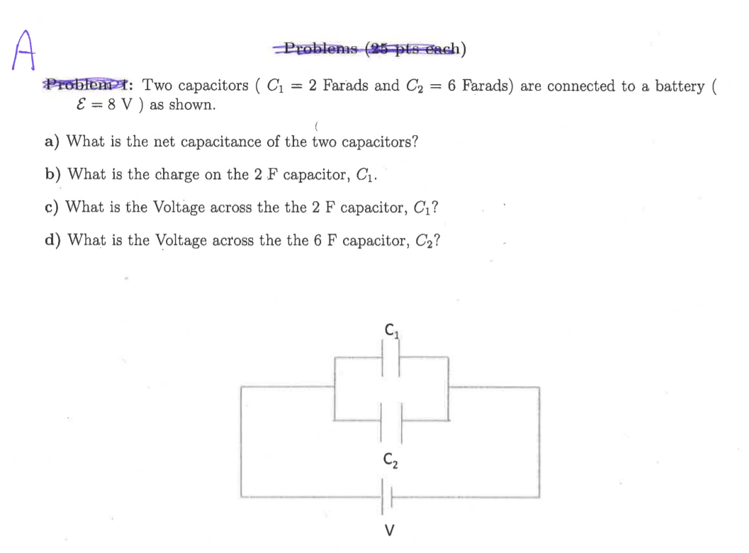 Solved А Problems (25 pts each) Problemi: Two capacitors ( | Chegg.com