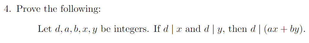 Solved 4. Prove The Following: Let D,a,b,x,y Be Integers. If | Chegg.com