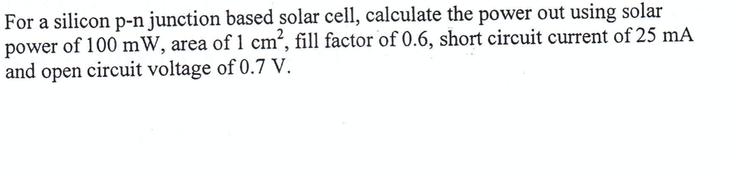Solved For a silicon p-n junction based solar cell, | Chegg.com