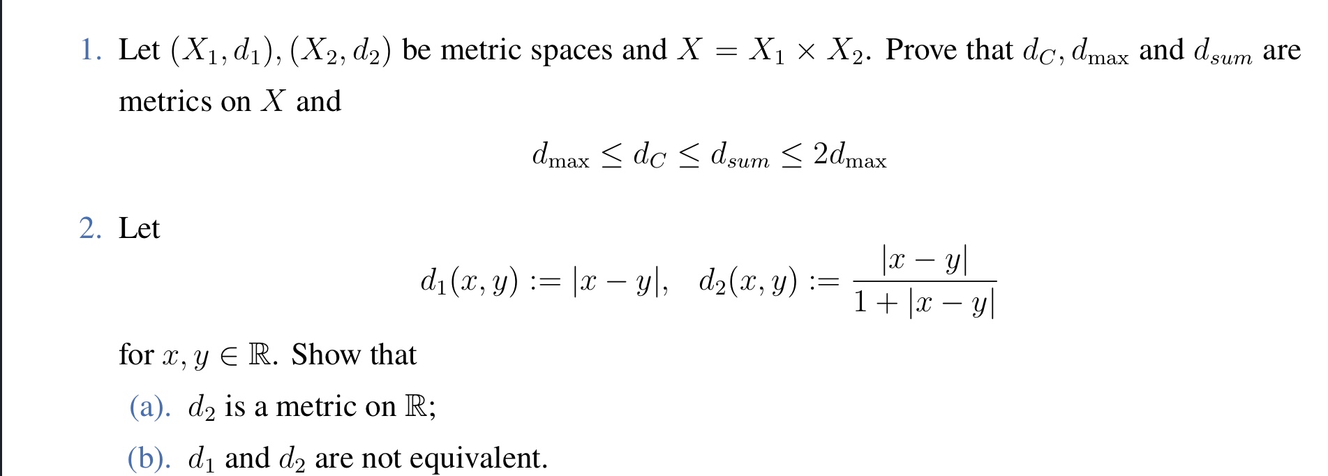 Solved 1. Let (X1,d1),(X2,d2) be metric spaces and X=X1×X2. | Chegg.com