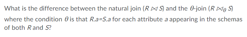 Solved What is the difference between the natural join (RS) | Chegg.com