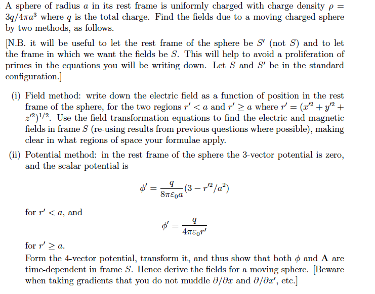 Solved A sphere of radius a in its rest frame is uniformly | Chegg.com