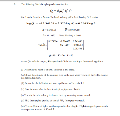 Solved The Following Cobb Douglas Production Function Q P Chegg Com