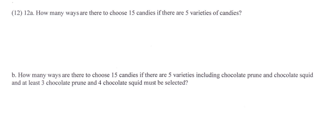 Solved a. How many ways are there to choose 15 candies if | Chegg.com