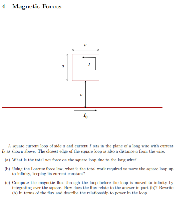 Solved 4 Magnetic Forces A square current loop of side a and | Chegg.com