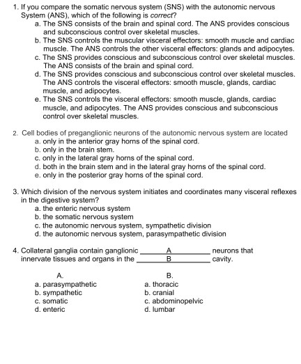 Solved 1. If you compare the somatic nervous system (SNS) | Chegg.com