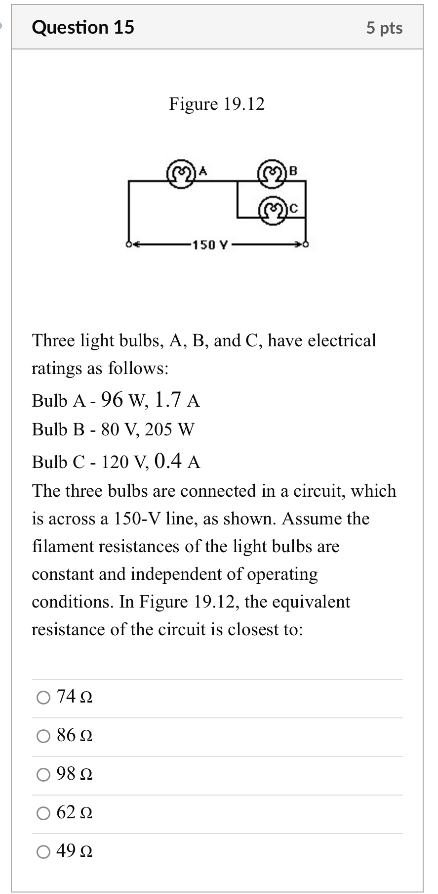 Solved Figure 19.12 Three Light Bulbs, A, B, And C, Have | Chegg.com