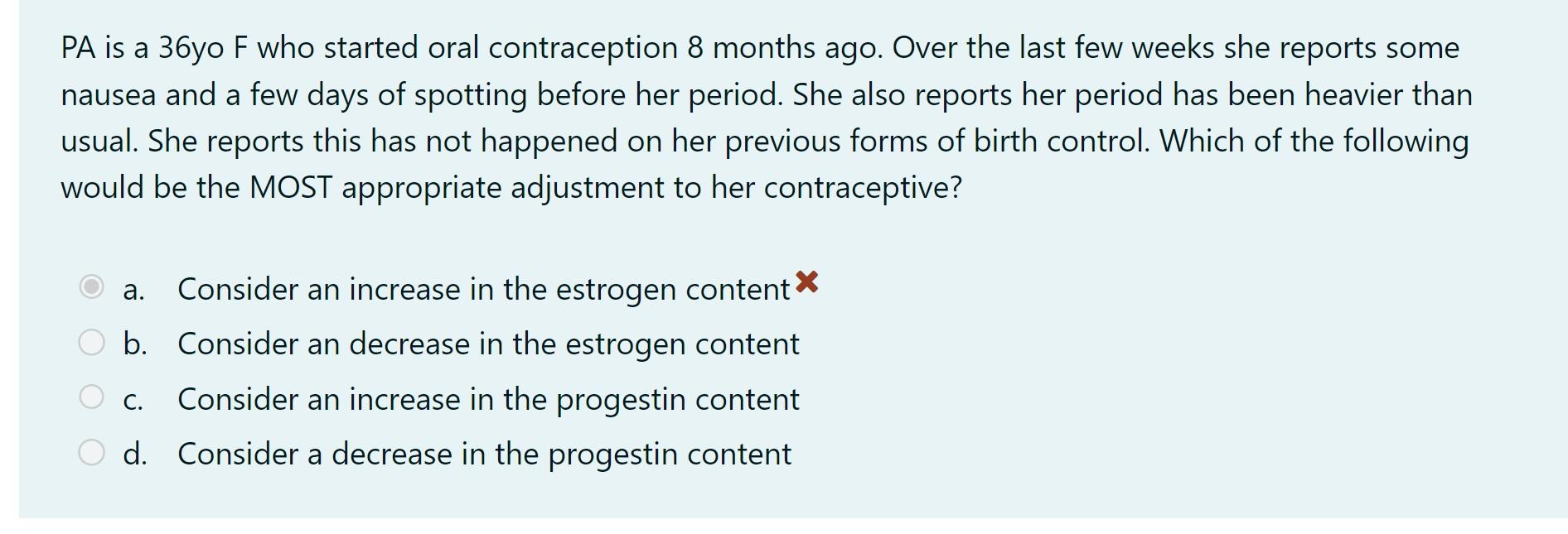 Solved PA is a 36y o F who started oral contraception 8