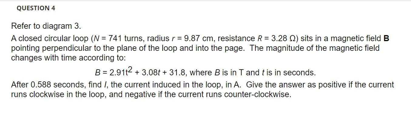 Solved QUESTION 4 Refer to diagram 3. A closed circular loop | Chegg.com