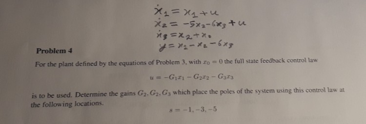 Solved Problem 4 For the plant defined by the equations of | Chegg.com