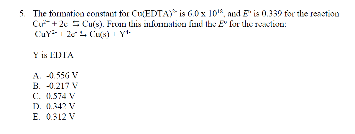 Solved 5 The Formation Constant For Cu Edta 2 Is 6 0 X Chegg Com