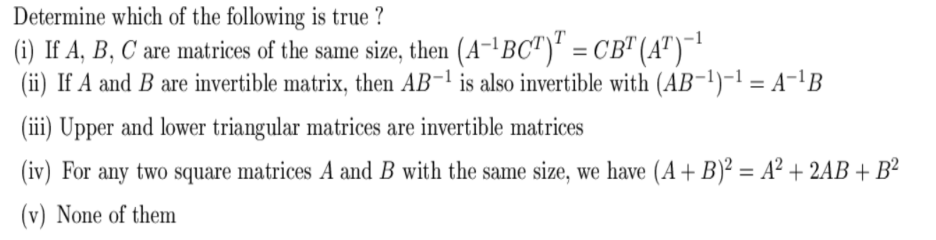 Solved Determine which of the following is true ? (i) If A, | Chegg.com