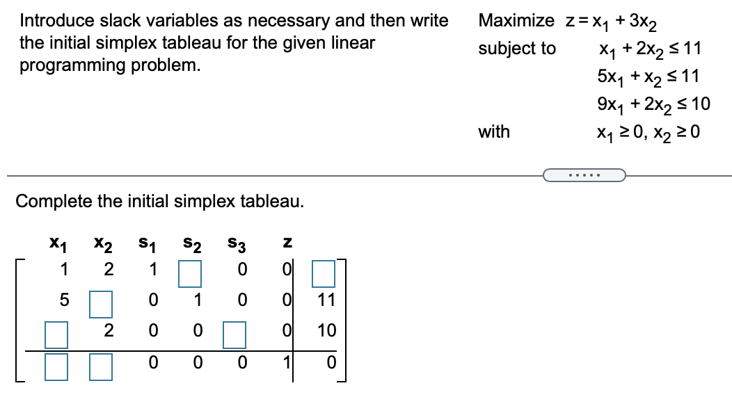 Solved Introduce slack variables as necessary and then write