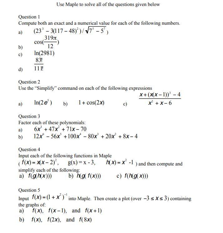 Solved Use Maple to solve all of the questions given below