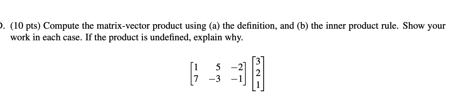 Solved 9. (10 pts) Compute the matrix-vector product using | Chegg.com