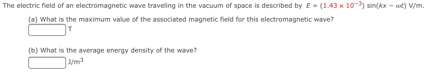 Solved The electric field of an electromagnetic wave | Chegg.com