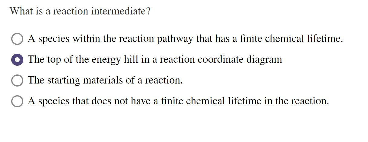 Solved What is a reaction intermediate? A species within the | Chegg.com