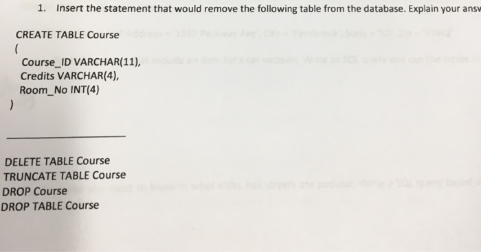 Solved 1. Insert the statement that would remove the | Chegg.com