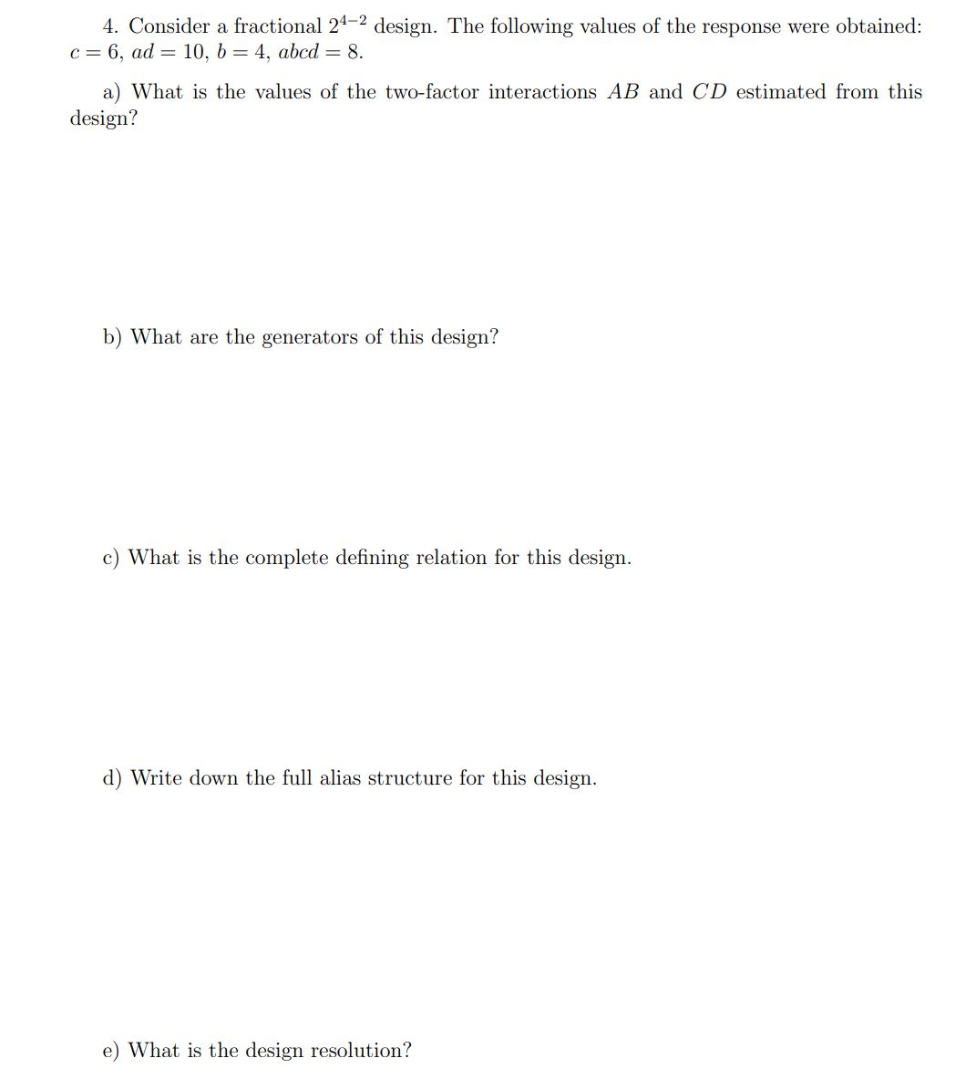 Solved 4. Consider a fractional 24−2 design. The following | Chegg.com