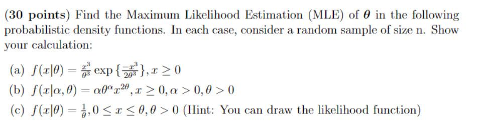 Solved (30 points) Find the Maximum Likelihood Estimation | Chegg.com