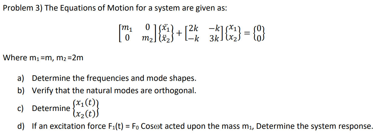 Solved Problem 3) The Equations of Motion for a system are | Chegg.com
