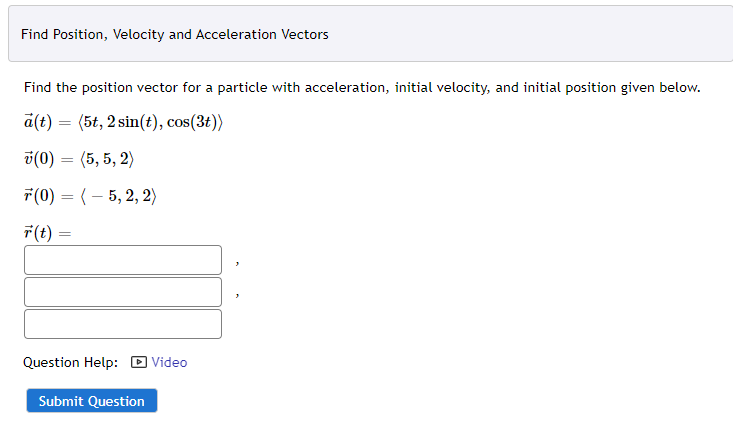 Solved Find Position, Velocity and Acceleration Vectors Find | Chegg.com