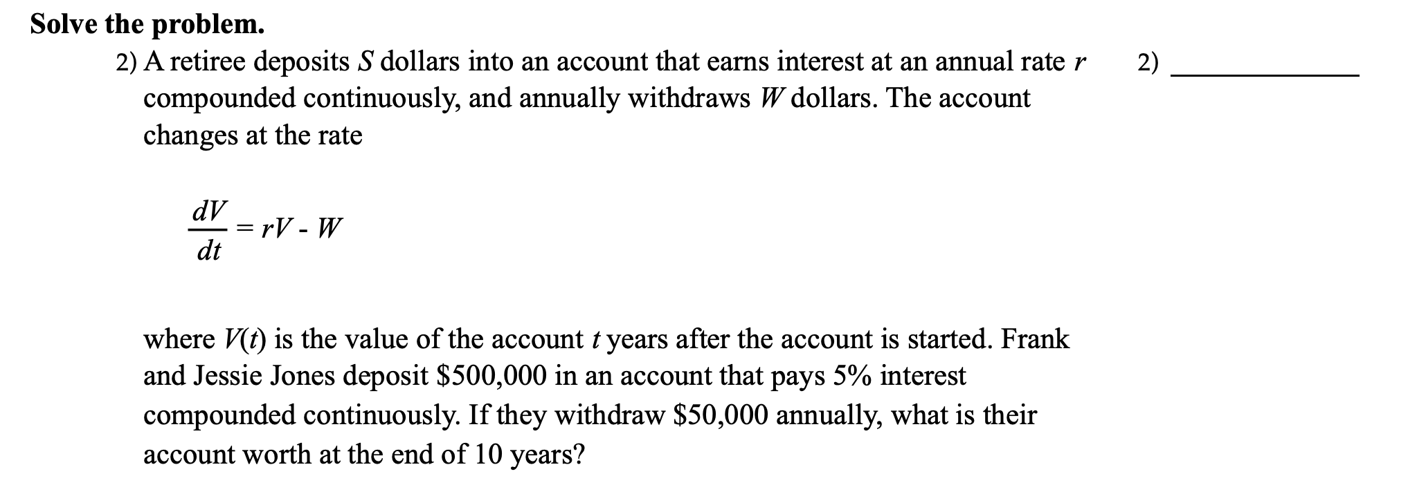 Solved 2) Solve the problem. 2) A retiree deposits S dollars | Chegg.com