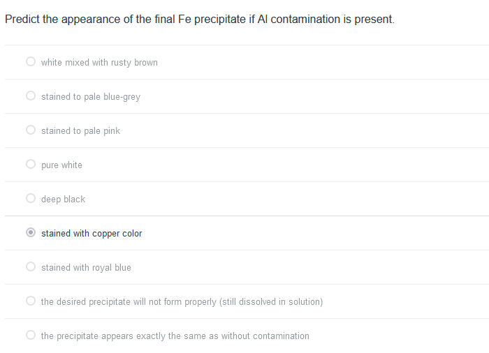 [Solved]: Predict the appearance of the final Fe precipitat