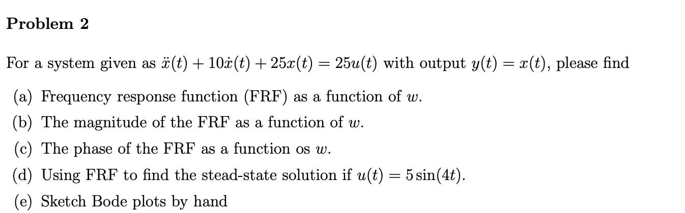 Problem 2 For A System Given As O T 10c T 25 Chegg Com
