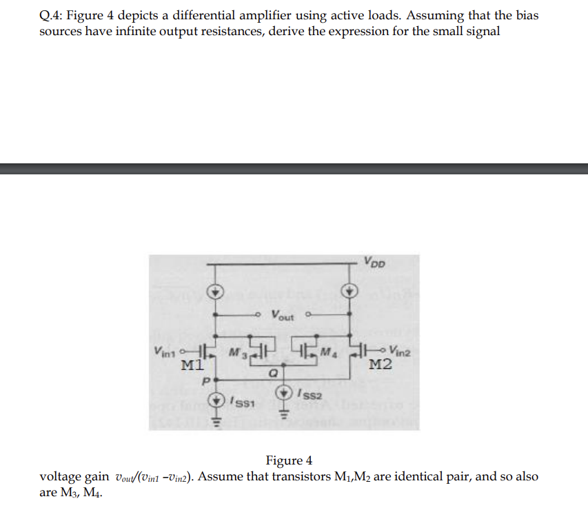 Solved Q.4: Figure 4 ﻿depicts a differential amplifier using | Chegg.com