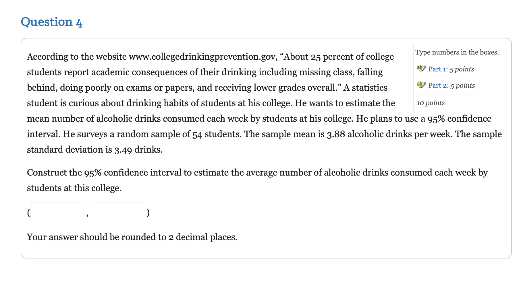 Solved Question 4 Type numbers in the boxes. According to | Chegg.com