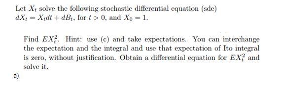 Solved Let Xè Solve The Following Stochastic Differential | Chegg.com