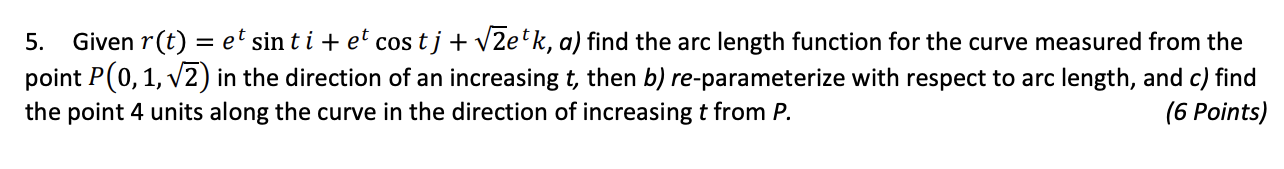 Solved Given 𝑟(𝑡) = 𝑒𝑡 sin 𝑡 𝑖 + 𝑒𝑡 cos 𝑡 𝑗 + | Chegg.com