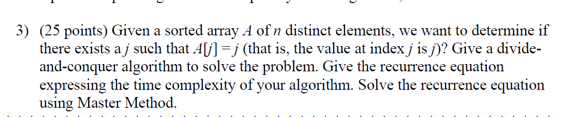 Solved 3) (25 points) Given a sorted array A of n distinct | Chegg.com